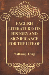 English literature : its history and its significance for the life of the english speaking world
