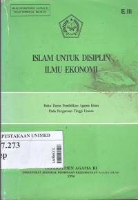 Islam untuk disiplin ilmu ekonomi : buku dasar pendidikan agama Islam pada perguruan tinggi umum. E.III