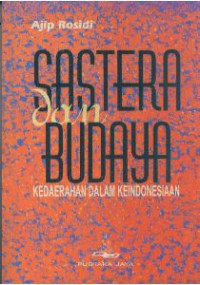 Sastera dan budaya : kedaerahan dalam keindonesiaan