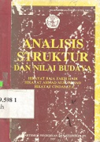 Analisis struktur dan nilai budaya : hikayat Raja Fakir Hadi, hikayat Ahmad Muhammad, hikayat Cindabaya
