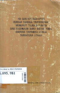 isi dan kelengkapan rumah tangga tradisional menurut tujuan fungsi dan kegunaan suku batak toba, daerah tapanuli utara sumatera utara