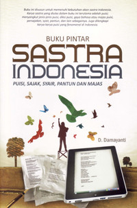 Buku pintar sastra Indonesia : puisi, sajak, syair, pantun dan majas