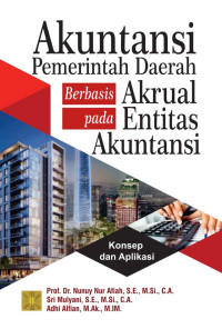 Akuntansi pemerintah daerah berbasis akrual pada entitas akuntansi : Konsep dan aplikasi