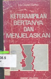 Keterampilan bertanya dna menjelaskan