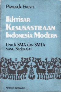 Ikhtisar kesusastraan Indonesia modern : untuk SMA dan SMTA yang sederajat