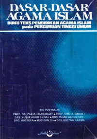 Dasar-dasar agama Islam : buku teks agama Islam pada perguruan tinggi umum