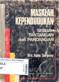 Masalah kependudukan : Sebuah tantangan dan pandangan