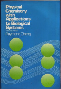 Physical chemistry : with aplications to biological systems