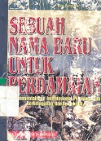 Sebuah nama baku untuk perdamaian : environmentalisme internasional, pembangunan berkelanjutan, dan demokrasi