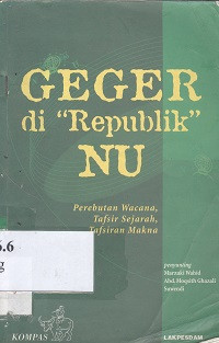 Geger di Republik NU: perebutan wacana tafsir sejarah, tafsiran makna