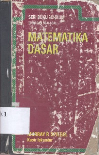 Matematika dasar : teori dan aplikasi praktis