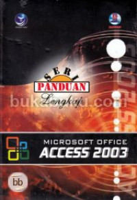 Seri panduan lengkap : Microsoft office access 2003