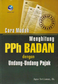 Cara mudah menghitung pph badan : dengan UU pajak terbaru