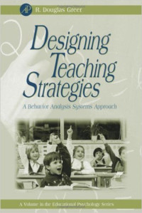 Image of Designing teaching strategies : an applied behavior analysis systems approach