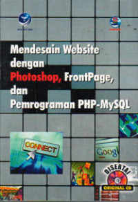 Mendesain website dengan photoshop , frontpage, dan pemrograman PHP-MySQL