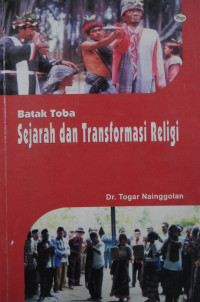 Batak Toba : sejarah dan transformasi religi
