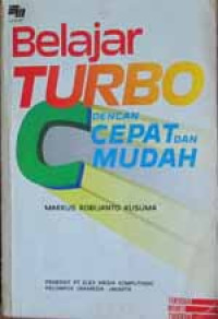 Belajar turbo c dengan cepat dan mudah