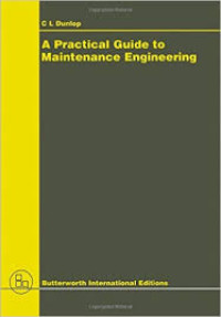 A practical guide to maintenance engineering