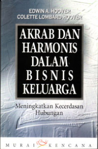 Akrab dan harmonis dalam bisnis keluarga: meningkatkan kecerdasan hubungan