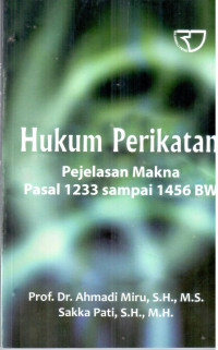 Hukum Perikatan ; pejelasan makna pasal 1233 sampai 1456 BW