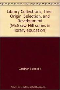 Library collection : their origin, selection and development