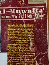 Al-Muwatta' Imam Malik ibn anas : kumpulan hadist dan hukum pertama