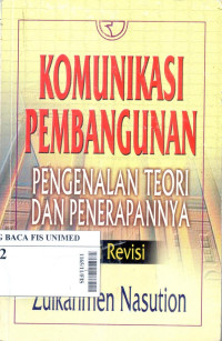 Komunikasi pembangunan: pengenalan teori dan penerapannya