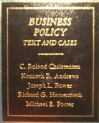 Business policy: text and cases