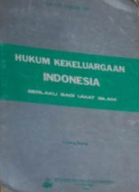 Hukum kekeluargaan Indonesia : berlaku bagi umat Islam