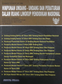 Himpunan undang-undang dan peraturan dalam ruang lingkup pendidikan nasional