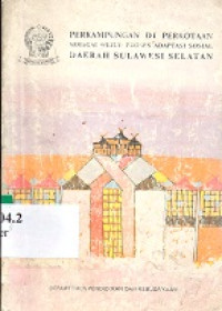 Perkampungan di perkotaan sebagai wujud proses adaptasi sosial daerah Sulawesi Selatan