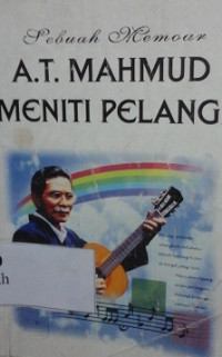 Sebuah memoar A. T. Mahmud meniti pelangi