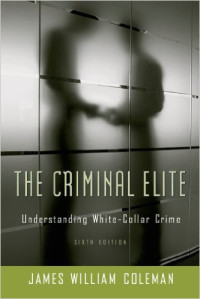 The criminal elite : the sosioliogy of white collar crime