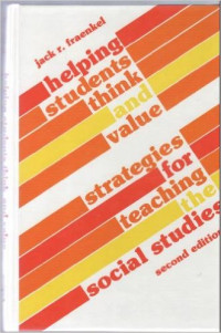 Helping students think and value strategies for teaching the social studies