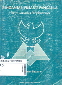 Pengantar filsafat pancasila : tanya jawab & penyelesaiannya