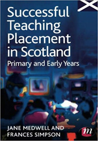 Successful teaching placement in Scotland : primary and early years