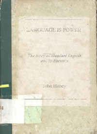 Language is power : The story of standard english and its enemies