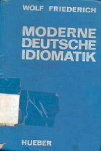 Moderne deutsche idiomatik : systematisches worterbuch mit definitionen und beispielen