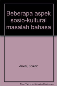 Beberapa aspek sosio-kultural : masalah bahasa