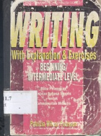 Writing : with explanation exercises beginning intermediate level
