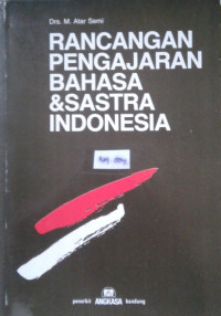 Rancangan pengajaran bahasa dan sastra Indonesia