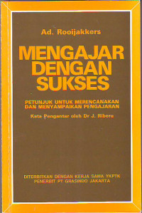 Mengajar dengan sukses : petunjuk untuk merencanakan dan menyampaikan pengajaran