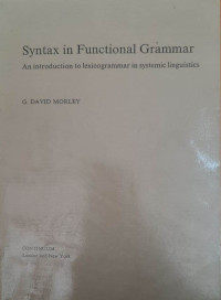 Syntax in functional grammar : an introduction to lexicogrammar in systemic linguistics