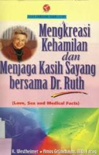 Mengkreasi kehamilan dan menjaga kasih sayang bersama Dr Ruth(love, sex and medical facts)