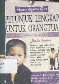 Panduan kesehatan balita : petunjuk lengkap untuk orang tua dari masa kehamilan sampai usia anak 5 tahun buku kedua