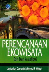 Perencanaan ekowisata : dari teori ke aplikasi