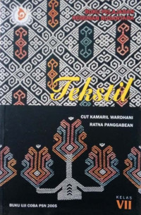 Tekstil : buku pelajaran kesenian nusantara untuk kelas VII