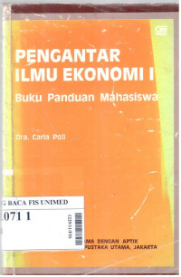 Pengantar ilmu ekonomi I : buku panduan mahasiswa