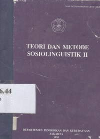 Teori dan metode sosiolinguistik II