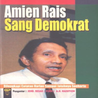 Amien Rais sang demokrat : dilengkapi catatan harian sampai jatuhnya Soeharto